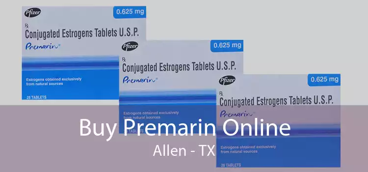 Buy Premarin Online Allen - TX