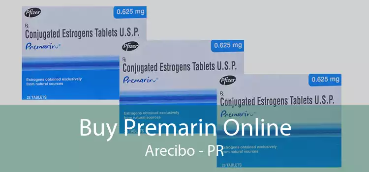 Buy Premarin Online Arecibo - PR