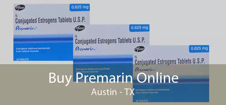 Buy Premarin Online Austin - TX