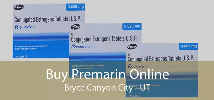Buy Premarin Online Bryce Canyon City - UT