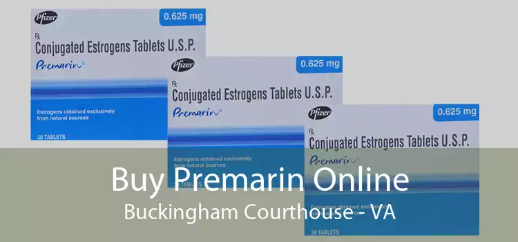 Buy Premarin Online Buckingham Courthouse - VA