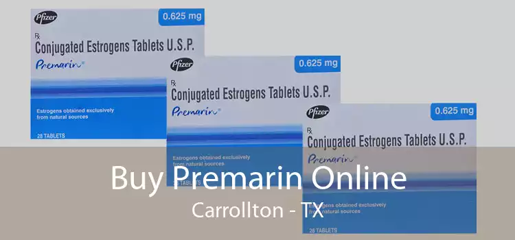 Buy Premarin Online Carrollton - TX