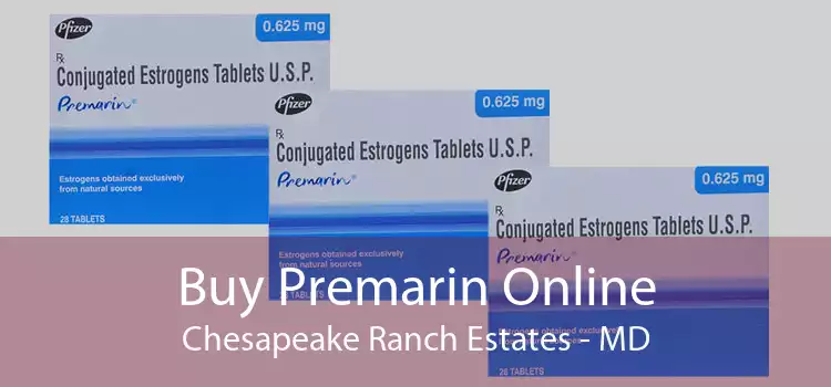 Buy Premarin Online Chesapeake Ranch Estates - MD