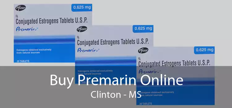 Buy Premarin Online Clinton - MS