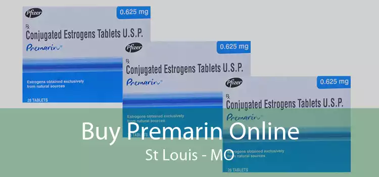 Buy Premarin Online St Louis - MO